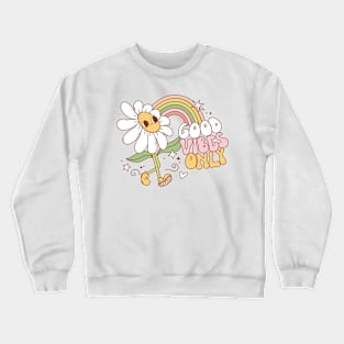 Good Vibes Only Crewneck Sweatshirt